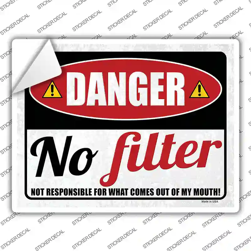 Danger No Filter Novelty Rectangular Sticker Decal