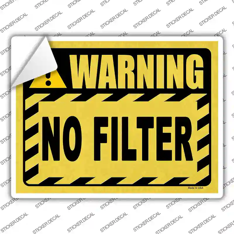 Warning No Filter Novelty Rectangular Sticker Decal
