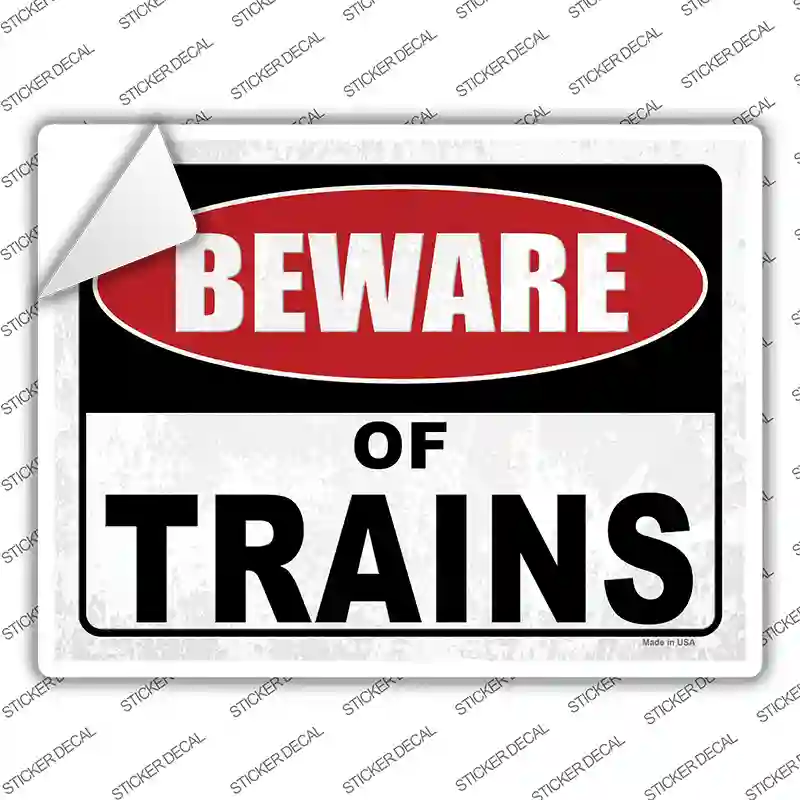 Beware of Trains Novelty Rectangular Sticker Decal