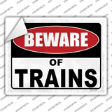 Beware of Trains Novelty Rectangular Sticker Decal
