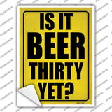 Is It Beer Thirty Yet Novelty Rectangular Sticker Decal