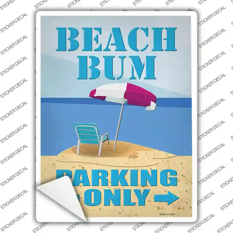 Beach Bum Parking Only Novelty Rectangle Sticker Decal