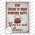 Youre Not Beer Novelty Rectangle Sticker Decal