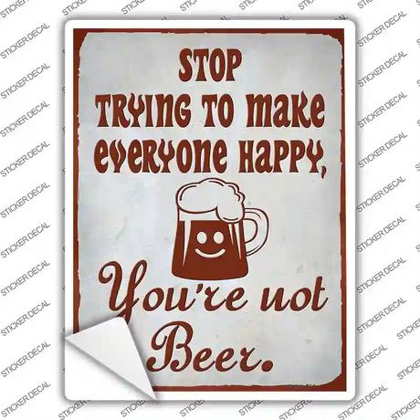 Youre Not Beer Novelty Rectangle Sticker Decal