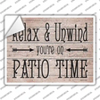 Relax Unwind Patio Time Novelty Rectangle Sticker Decal