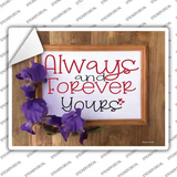Always And Forever Yours Novelty Rectangle Sticker Decal