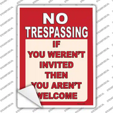 You Arent Welcome Red Novelty Rectangular Sticker Decal