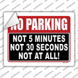 Not At All No Parking Novelty Rectangular Sticker Decal