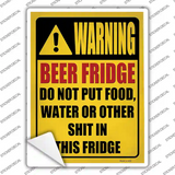 Beer Fridge Only Yellow Novelty Rectangle Sticker Decal