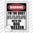 Quiet Neighbor Big Freezer Novelty Rectangle Sticker Decal
