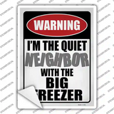 Quiet Neighbor Big Freezer Novelty Rectangle Sticker Decal