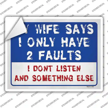Two Faults Dont Listen Novelty Rectangle Sticker Decal