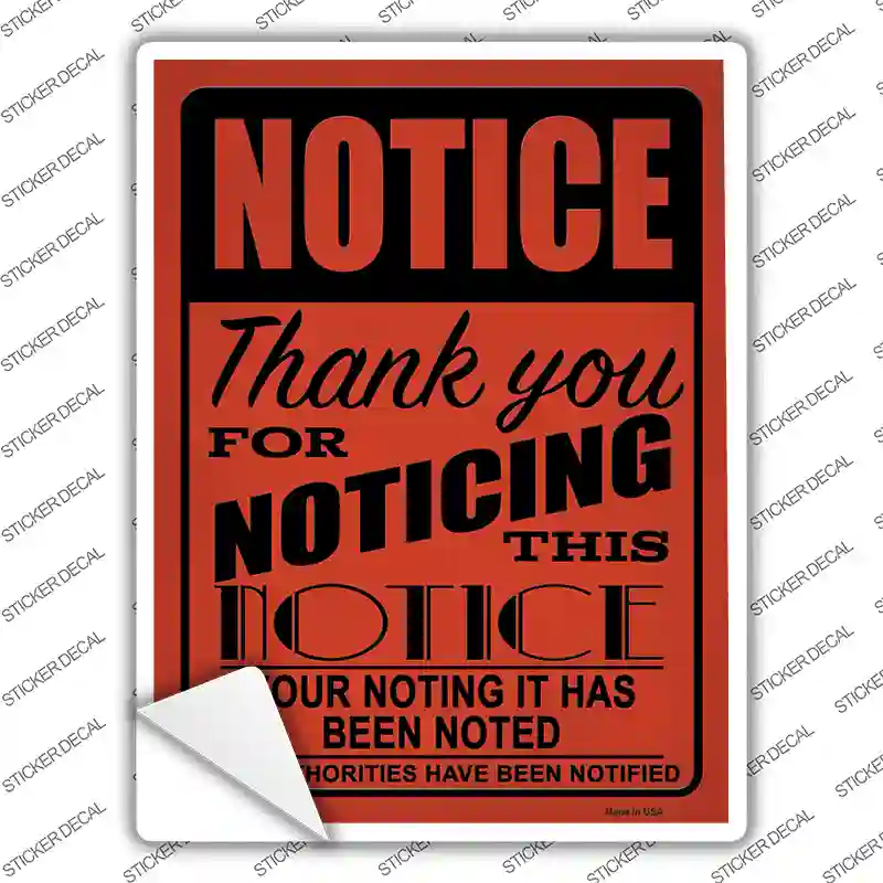 Notice Noting Noted Novelty Rectangle Sticker Decal
