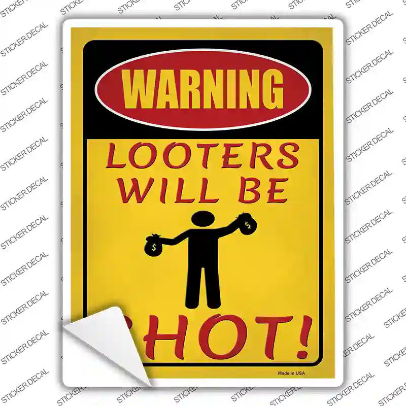 Looters Will Be Shot Novelty Rectangle Sticker Decal