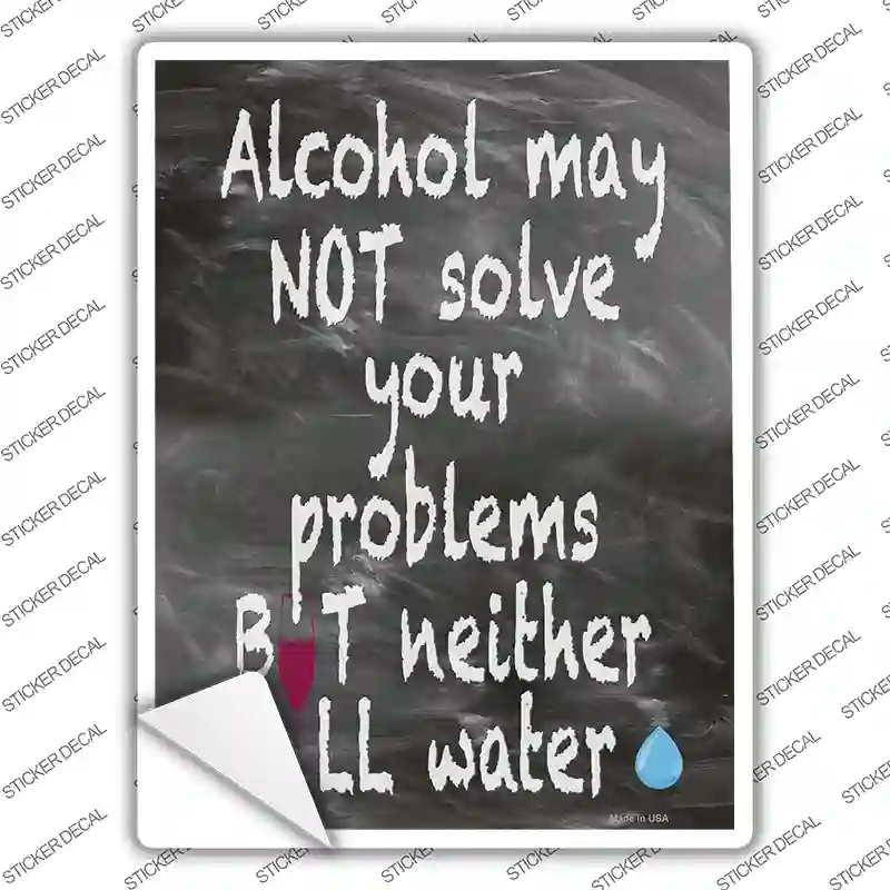 Neither Will Water Novelty Rectangle Sticker Decal