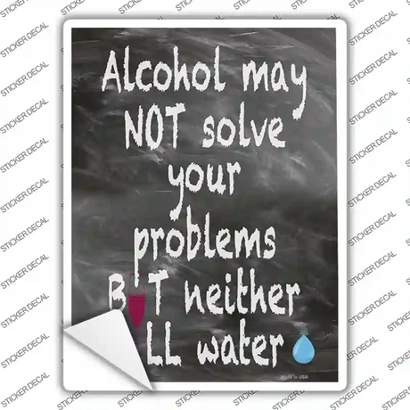 Neither Will Water Novelty Rectangle Sticker Decal