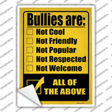 Bullies Are All Of The Above Novelty Rectangle Sticker Decal