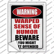 Warped Sense Of Humor Novelty Rectangle Sticker Decal