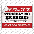 Strictly No Dickheads Novelty Rectangle Sticker Decal