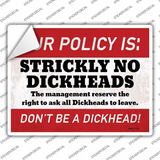 Strictly No Dickheads Novelty Rectangle Sticker Decal