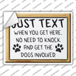 Just Text No Need To Get Dog Novelty Rectangle Sticker Decal