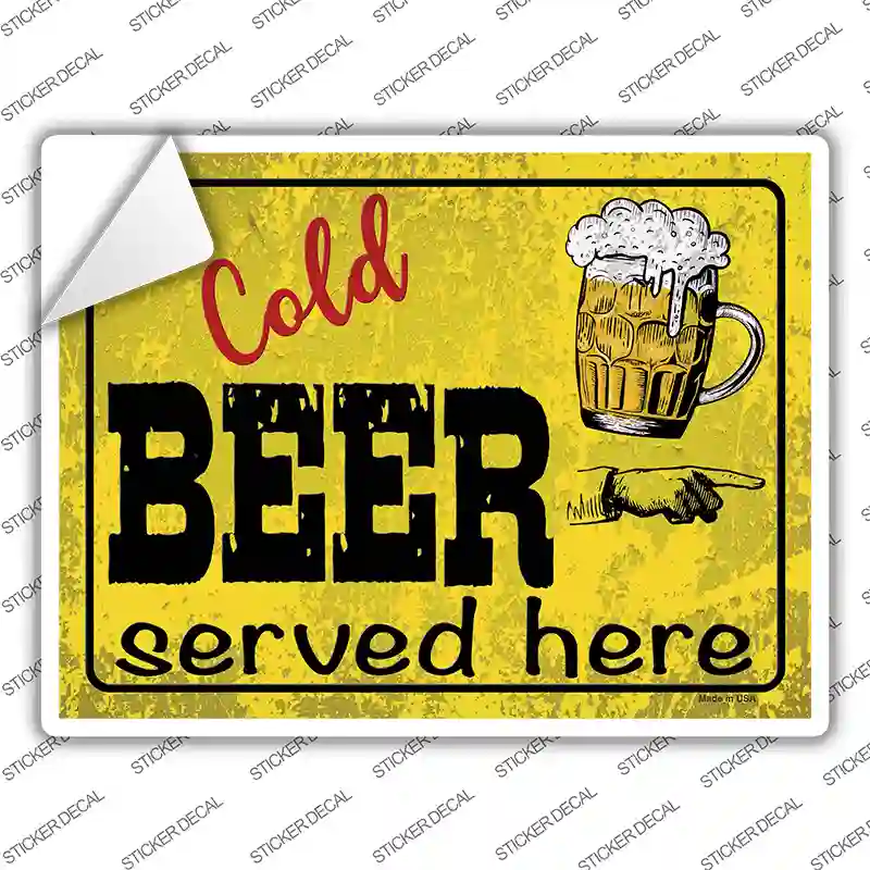 Cold Beer Served Right Here Novelty Rectangle Sticker Decal