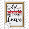 Faith Biiger Than Your Fear Novelty Rectangle Sticker Decal