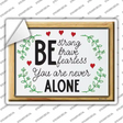 You Are Never Alone Novelty Rectangle Sticker Decal
