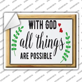 With God All Things Are Possible Novelty Rectangle Sticker Decal
