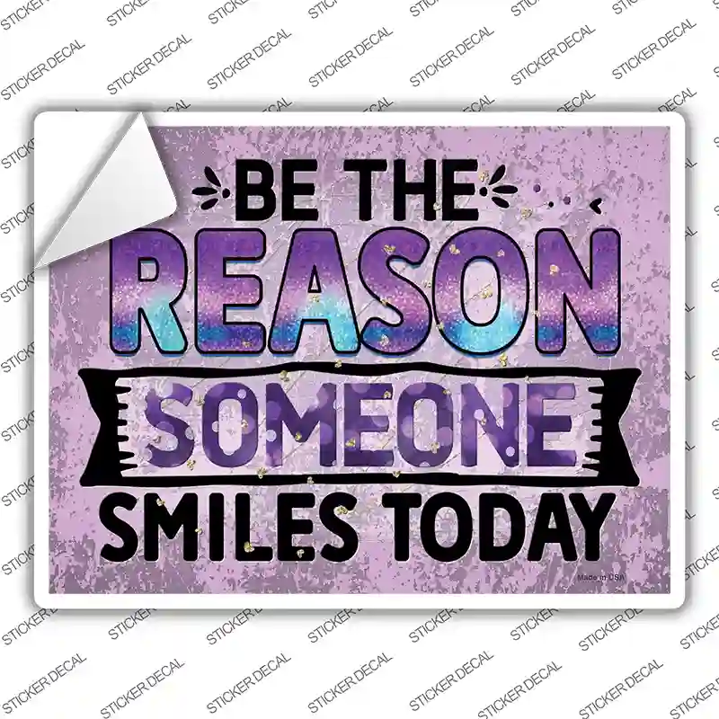 The Reason Someone Smiles Novelty Rectangle Sticker Decal