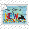 Yes To New Adventures Novelty Rectangle Sticker Decal