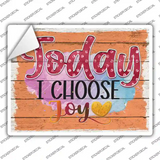 Today I Choose Joy Novelty Rectangle Sticker Decal