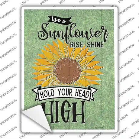 Sunflower Hold Your Head High Novelty Rectangle Sticker Decal