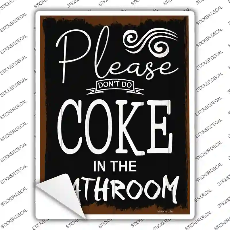 Dont Do Coke In Bathroom Novelty Rectangle Sticker Decal