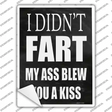 My Ass Blew You A Kiss Novelty Rectangle Sticker Decal