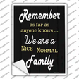 Remember Nice Normal Family Novelty Rectangle Sticker Decal