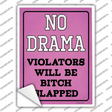 No Drama Bitch Slapped Novelty Rectangle Sticker Decal