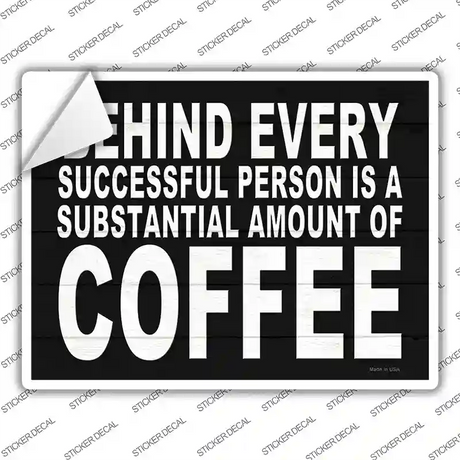 Successful Person Substantial Amount Coffee Novelty Rectangle Sticker Decal