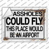 If Assholes Could Fly Novelty Rectangle Sticker Decal