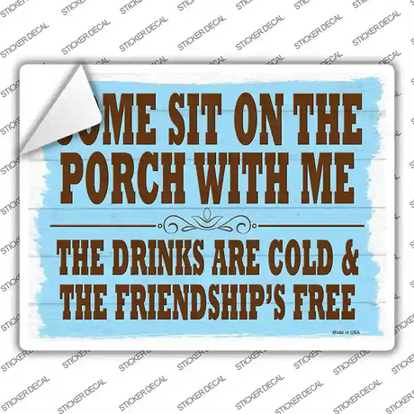 Sit On The Porch With Me Novelty Rectangle Sticker Decal