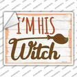 Im His Witch Broom Novelty Rectangle Sticker Decal