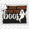 Im Here for the Boos Ghost Novelty Rectangle Sticker Decal