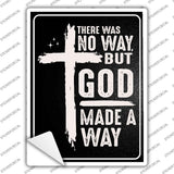 God Made A Way Novelty Rectangle Sticker Decal P-4469s