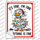 Everything is Fine Novelty Rectangle Sticker Decal P-4601s