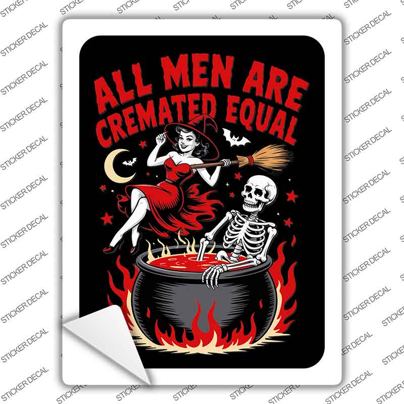 All Men Are Cremated Equal Novelty Rectangle Sticker Decal P-4603s
