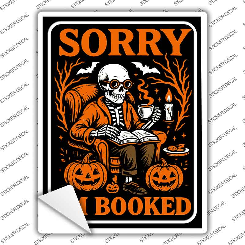 Sorry Im Booked Novelty Rectangle Sticker Decal P-4613s