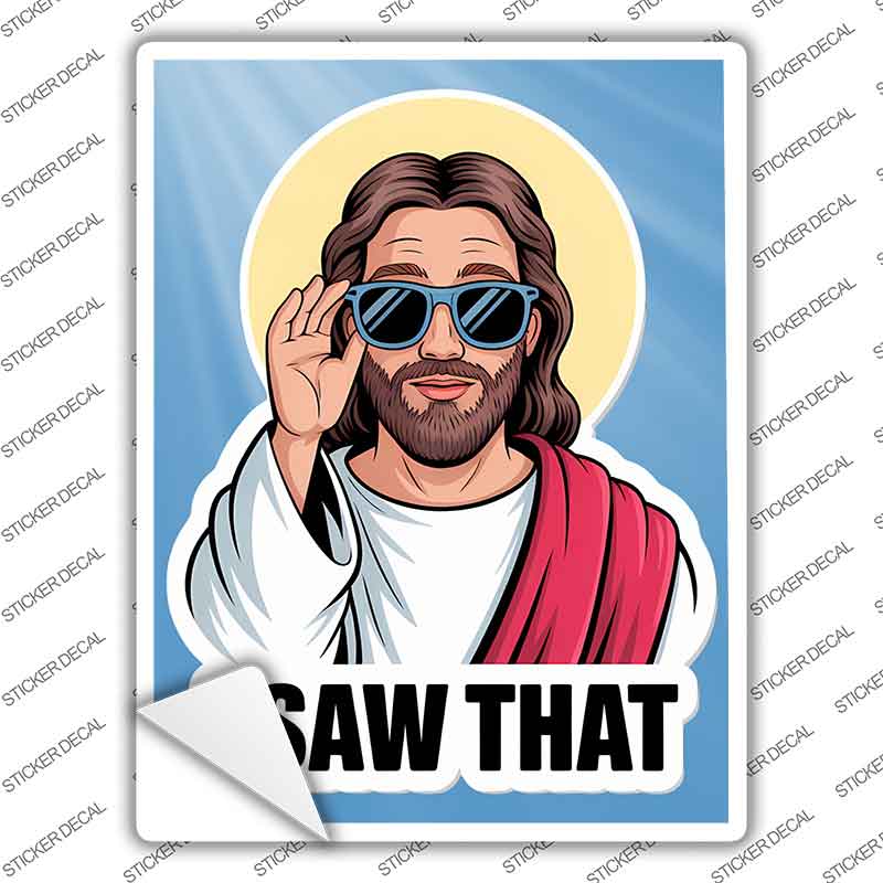 I Saw That - Jesus Novelty Rectangle Sticker Decal P-4618s