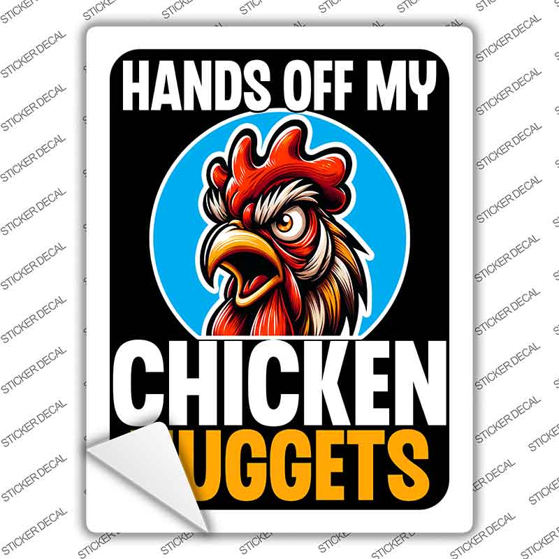 Hands Off My Chicken Nuggets Novelty Rectangle Sticker Decal P-4620s