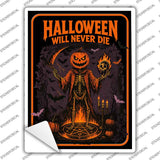 Halloween Will Never Die Novelty Rectangle Sticker Decal P-4621s
