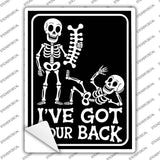Ive Got Your Back Novelty Rectangle Sticker Decal P-4638s